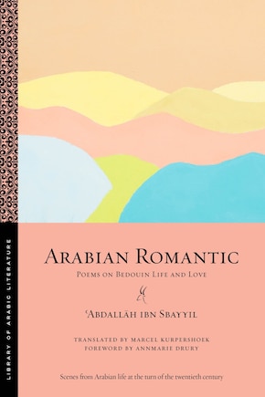 Arabian Romantic: Poems on Bedouin Life and Love