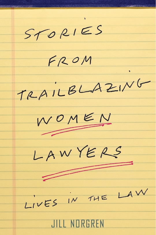 Front cover_Stories from Trailblazing Women Lawyers