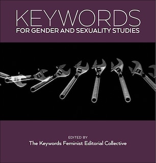 Front cover_Keywords For Gender And Sexuality Studies
