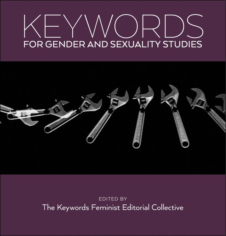 Front cover_Keywords For Gender And Sexuality Studies