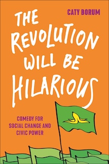 Couverture_The Revolution Will Be Hilarious