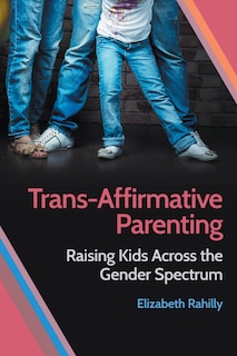 Front cover_Trans-Affirmative Parenting