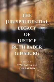 Front cover_The Jurisprudential Legacy of Justice Ruth Bader Ginsburg