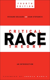 Couverture_Critical Race Theory, Fourth Edition