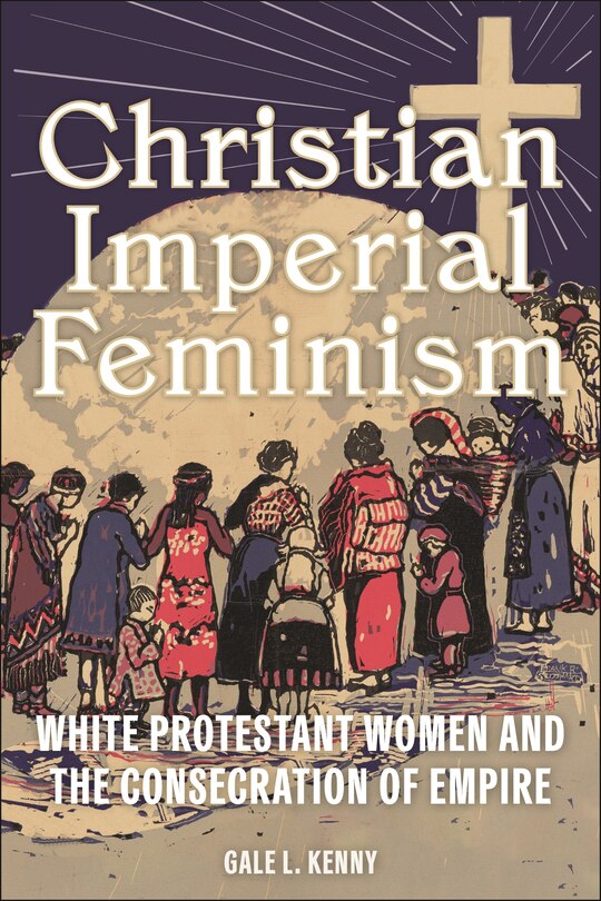 Front cover_Christian Imperial Feminism