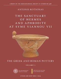 Front cover_The Sanctuary of Hermes and Aphrodite at Syme Viannou VII, Vol. 1