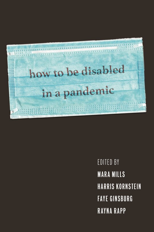 Front cover_How to Be Disabled in a Pandemic