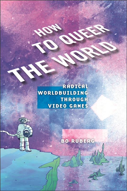 Front cover_How to Queer the World