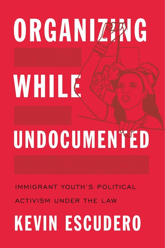 Couverture_Organizing While Undocumented