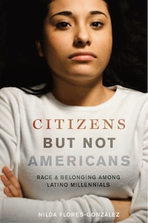 Front cover_Citizens but Not Americans