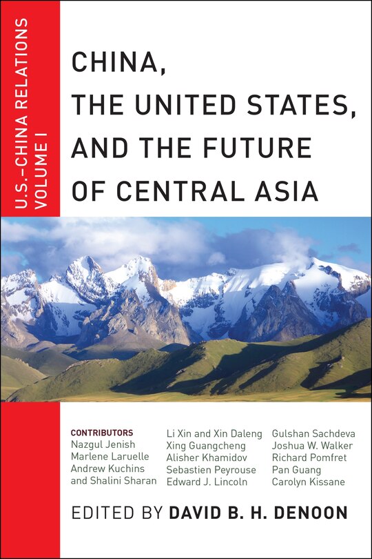 Front cover_China, The United States, and the Future of Central Asia