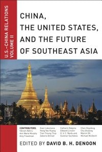 Couverture_China, The United States, And The Future Of Southeast Asia