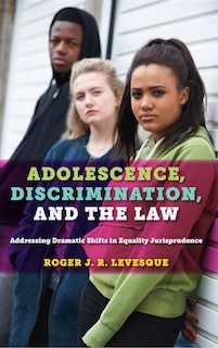 Couverture_Adolescence, Discrimination, and the Law