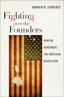 Front cover_Fighting Over The Founders