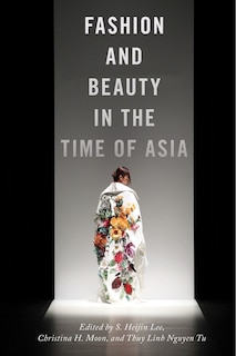 Front cover_Fashion And Beauty In The Time Of Asia