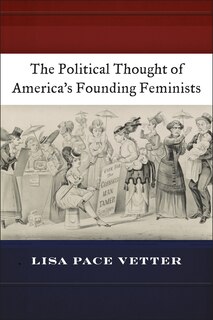 Couverture_The Political Thought of America's Founding Feminists