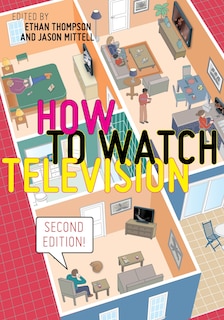 Front cover_How to Watch Television, Second Edition