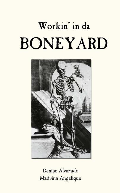 Front cover_Workin' in da Boneyard
