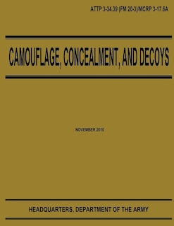 Couverture_Camouflage, Concealment, and Decoys (ATTP 3-34.39)