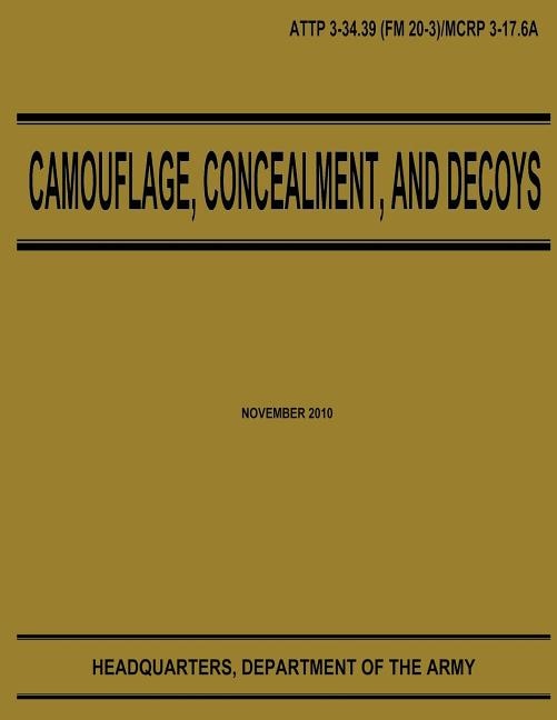 Couverture_Camouflage, Concealment, and Decoys (ATTP 3-34.39)
