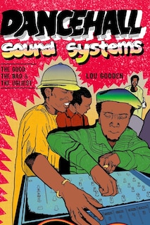 Dance Hall Sound System..The Good, The Bad and The Ugliest