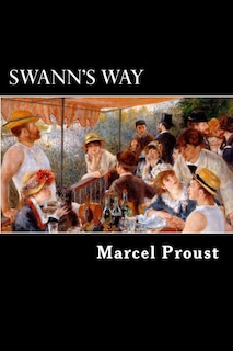 Swann's Way: Remembrance of Things Past, Vol I