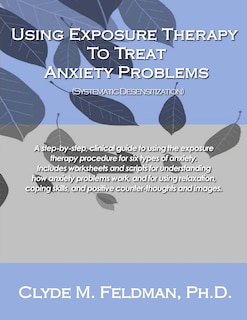 Front cover_Using Exposure Therapy to Treat Anxiety Problems