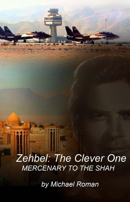 Zehbel: The Clever One: Mercenary To the Shah