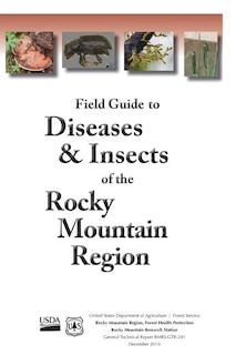 Field Guide to Diseases & Insects of the Rocky Mountain Region