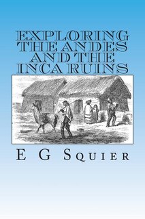 Couverture_Exploring the Andes and the Inca Ruins