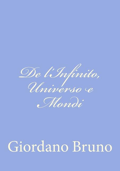 De l'Infinito, Universo e Mondi