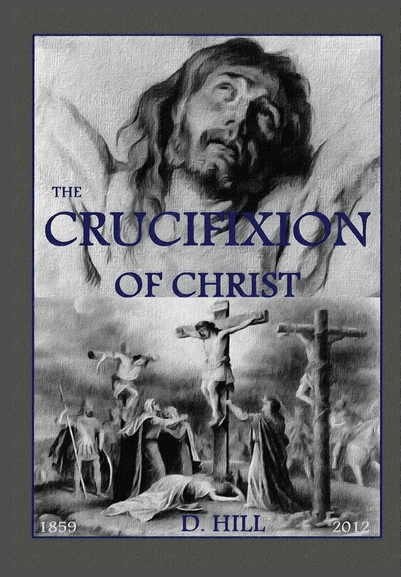 Front cover_The Crucifixion Of Christ