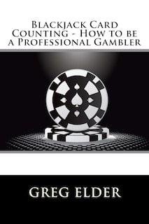 Front cover_Blackjack Card Counting - How to be a Professional Gambler