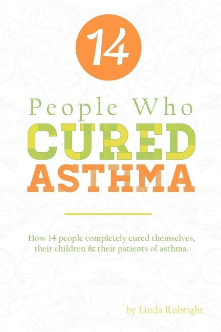 Front cover_14 People who Cured Asthma