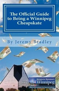 Couverture_The Official Guide to Being a Winnipeg Cheapskate