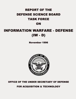 Couverture_Report of the Defense Science Board Task Force on Information Warfare - Defense (IW - D)