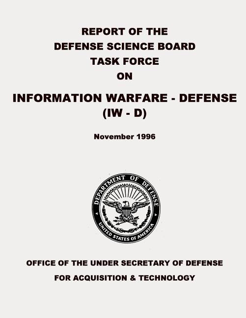 Couverture_Report of the Defense Science Board Task Force on Information Warfare - Defense (IW - D)