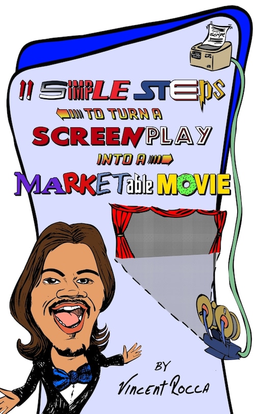 Front cover_11 Simple Steps to turn a Screenplay into a Marketable Movie