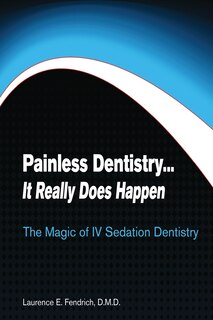 Front cover_Painless Dentistry... It Really Does Happen