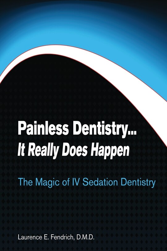 Front cover_Painless Dentistry... It Really Does Happen