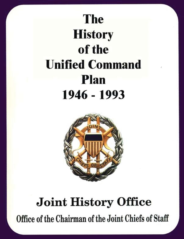 Couverture_The History of the Unified Command Plan, 1946 - 1993