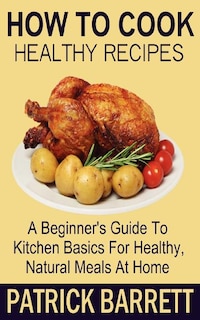 Front cover_How To Cook Healthy Recipes