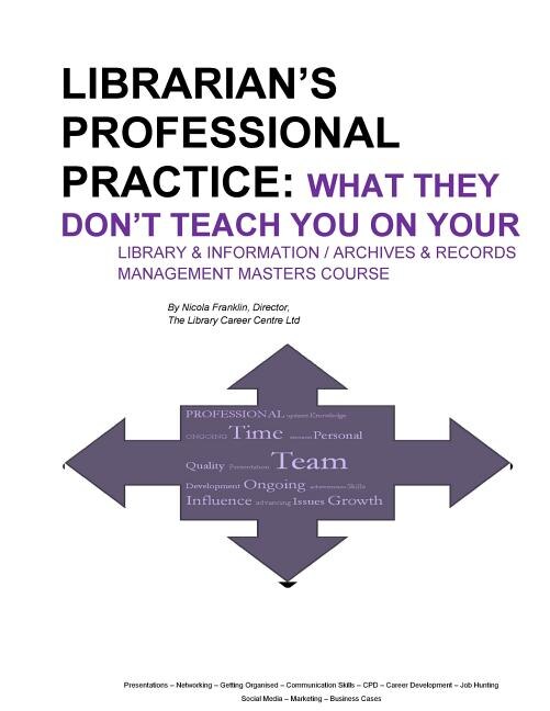 Librarian's Professional Practice: What They Don't Teach You On Your Information Management Masters Course