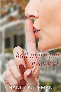 Front cover_Hail Mary Full of Secrets