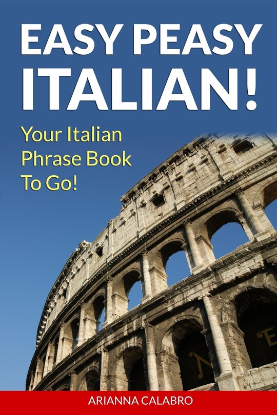 Couverture_Easy Peasy Italian Phrase Book! Your Italian Language Phrasebook To Go!