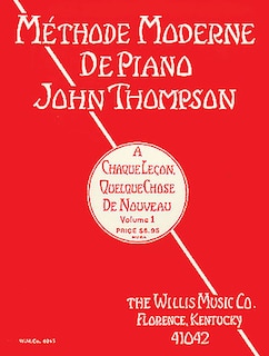 John Thompson's Modern Course For The Piano - First Grade (french): First Grade - French Edition