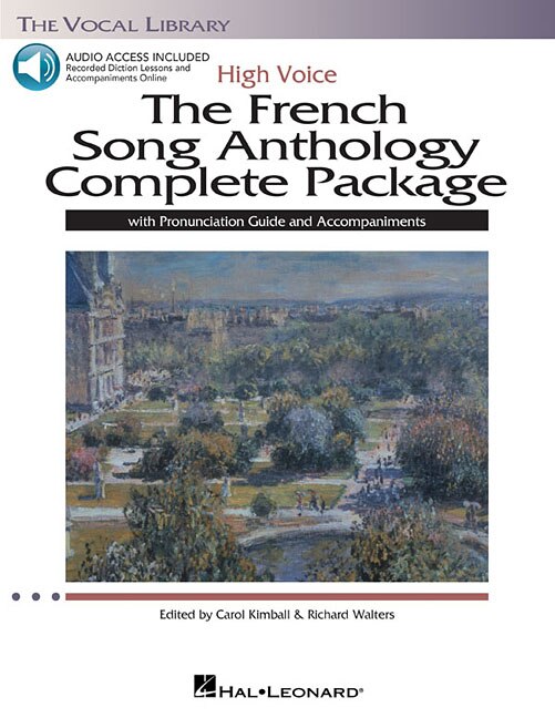 The French Song Anthology Complete Package - High Voice: Book/pronunciation Guide/accompaniments High Voice, Book With Online Audio