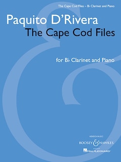 Paquito D'rivera - The Cape Cod Files: Version For Clarinet In B-flat And Piano