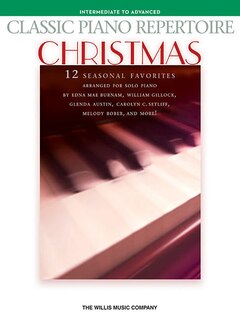 Classic Piano Repertoire - Christmas: Intermediate To Advanced Level