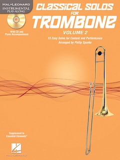 Classical Solos For Trombone, Vol. 2: 15 Easy Solos For Contest And Performance